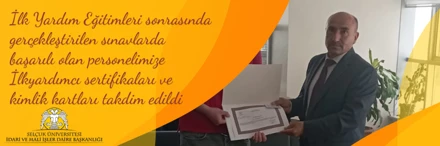 İlk Yardım Eğitimleri sonrasında  gerçekleştirilen sınavlarda  başarılı olan personelimize  İlkyardımcı sertifikaları ve  kimlik kartları takdim edildi